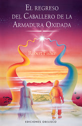 El regreso del caballero de la armadura oxidada